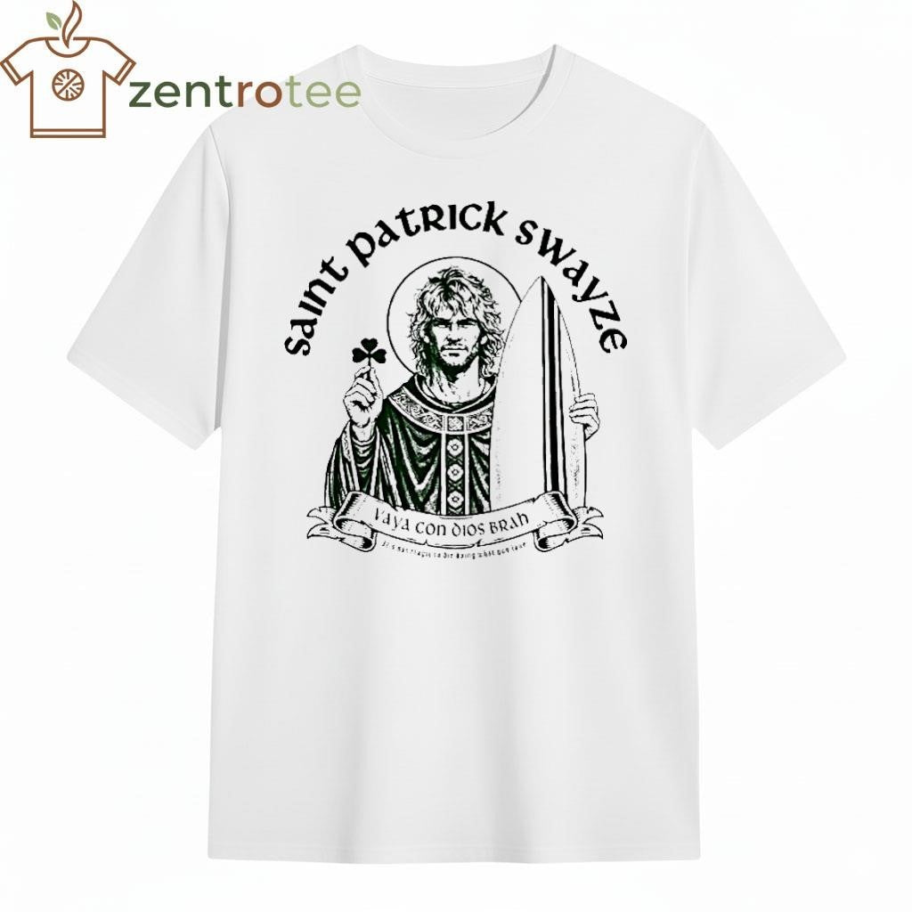 Saint Patrick Swayze Vaya Con Dios Brah St Patricks Day surf tee