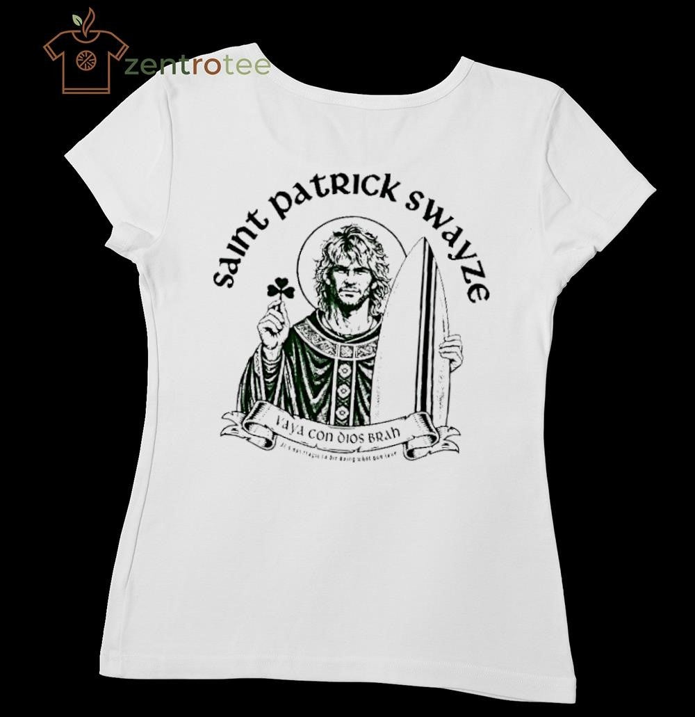 Saint Patrick Swayze Vaya Con Dios Brah St Patricks Day surf tee