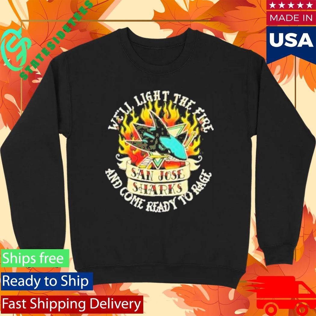 San Jose Sharks Duck Co. Light The Fire And Come Ready To Rage Shirt