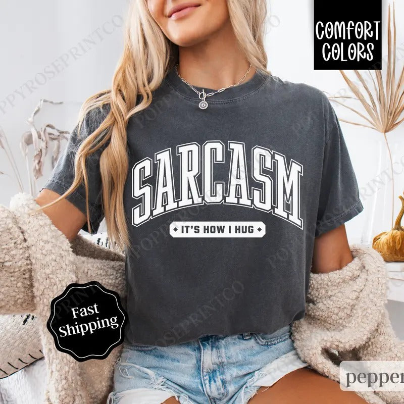 Sarcasm Shirt Comfort Colors, Funny Women's Tshirt Cotton, Gift for Her