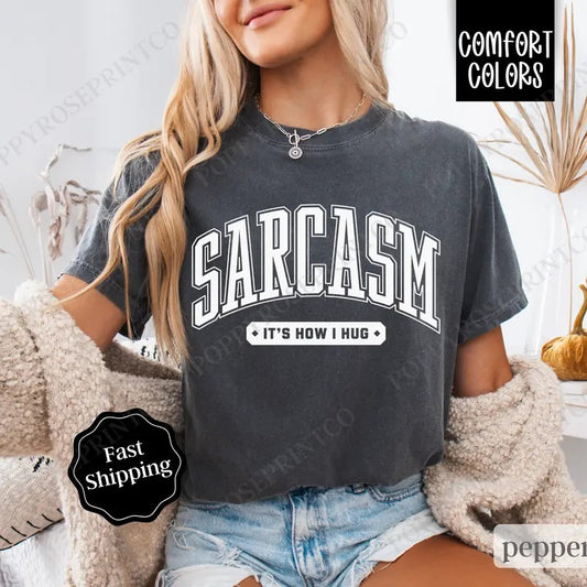 Sarcasm Shirt Comfort Colors, Funny Women's Tshirt Cotton, Gift for Her