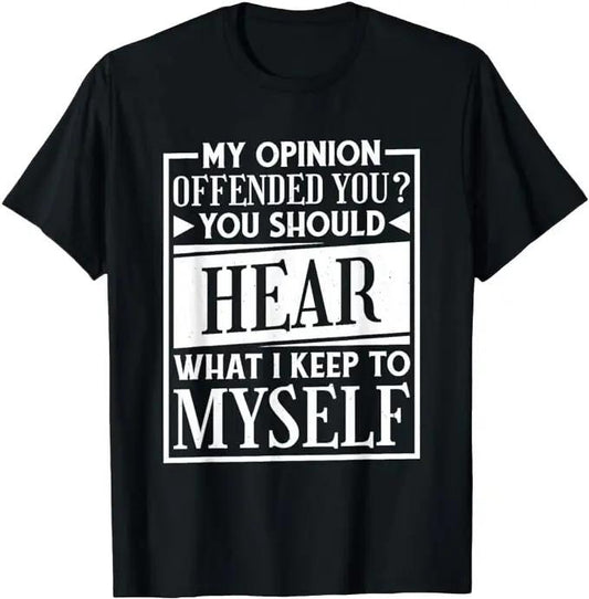 Sarcastic Work Shirts, My Opinion Offended You Funny Sarcastic Humor T-Shirt Menswear Top