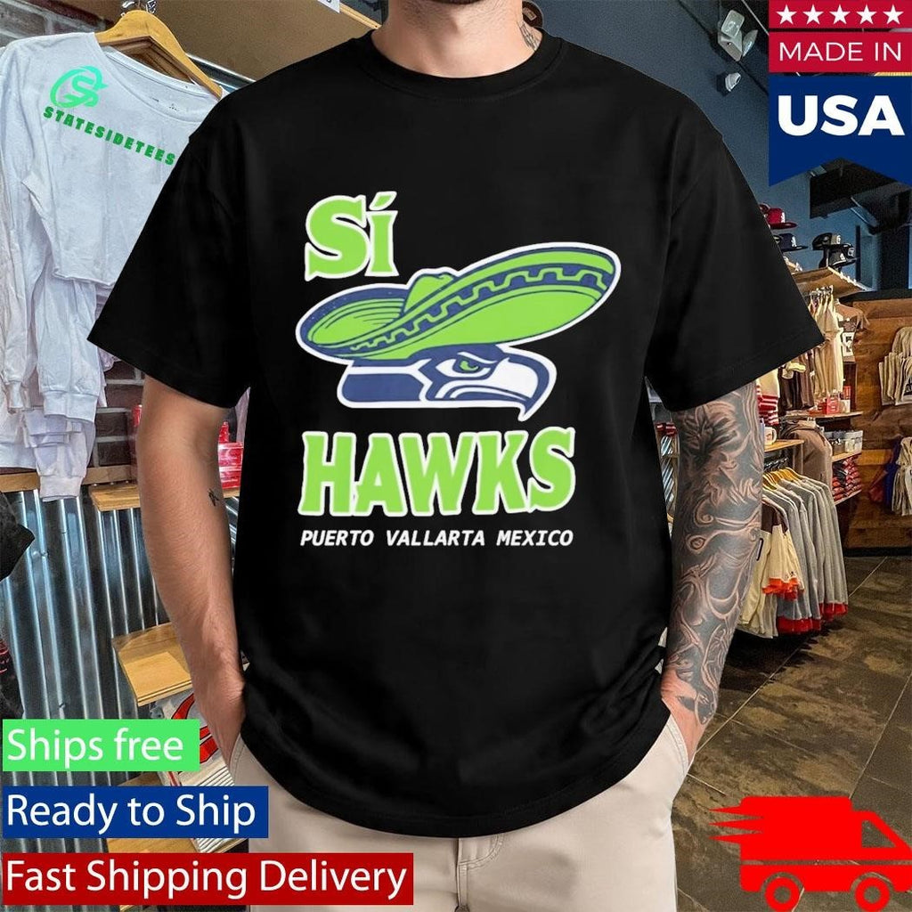 Seattle Seahawks Si Hawks Puerto Vallarta Mexico Shirt