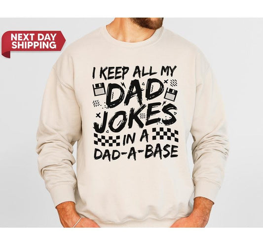 Shirt For Dad I Keep All My Dad Jokes In A Dad-a-base Gift For New Dad For Cool Daddy Father's Day Shirt Gift For Best Dad Fatherhood TK43GD