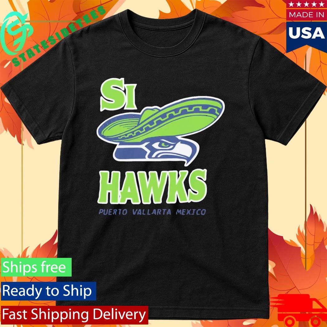 Si Hawks Puerto Vallarta Mexico Shirt