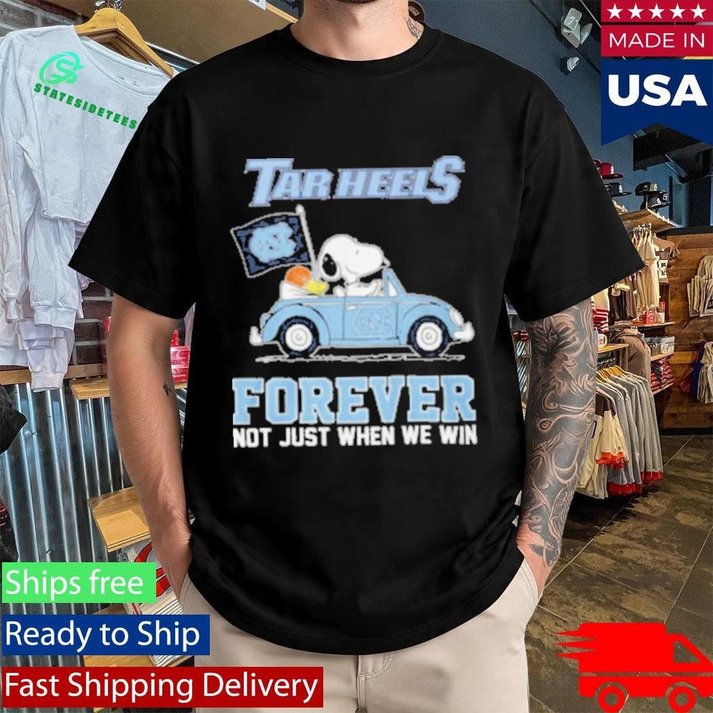 Snoopy Driving Car Tar Heels Forever Not Just When We Win Shirt