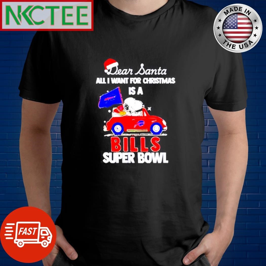 Snoopy and Woodstock Convertibles Dear Santa All I Want For Christmas Is A Buffalo Bills Super Bowl Merry Christmas shirt