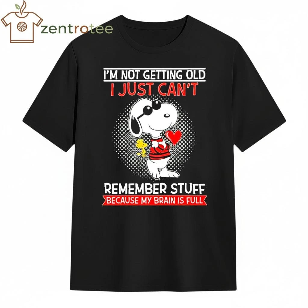 Snoopy and Woodstock heart I’m not getting old I just can’t remember stuff because my brain is full shirt
