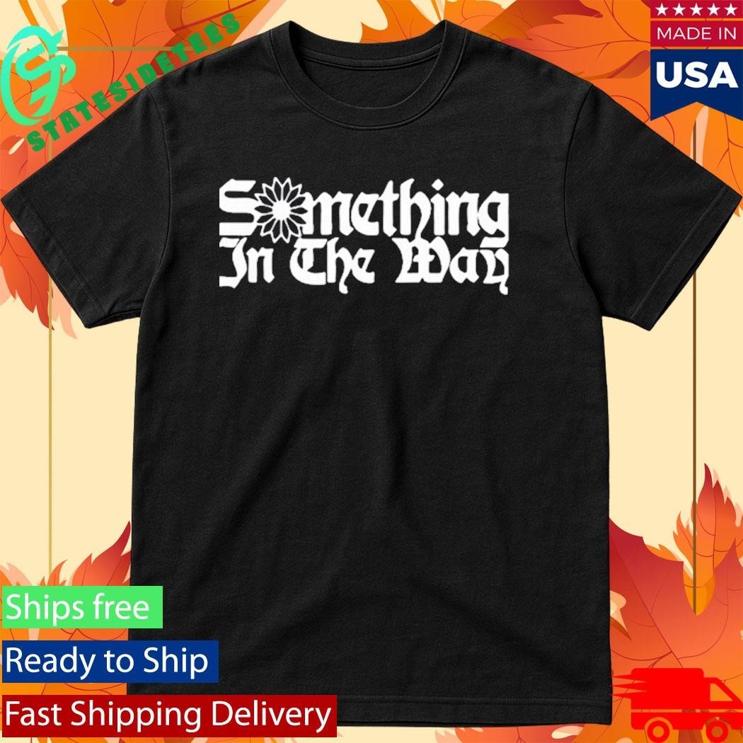 Something In The Way Sunny Day Real Estate Shirt