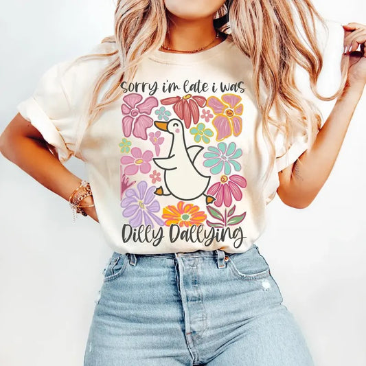 Sorry I'm Late I Was Dilly Dallying Goose Shirt, Funny Floral Goose, Silly Goose Shirt, Gift For Silly Goose Lover, Gift For Her