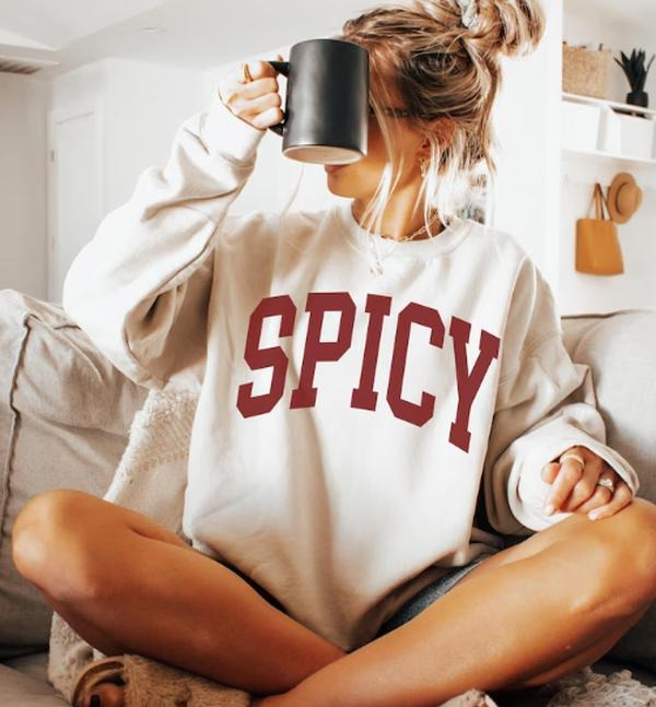 Spicy Crewneck Varsity Sweatshirt, Funny Sweatshirt, Gifted For Her, Sarcastic Sassy
