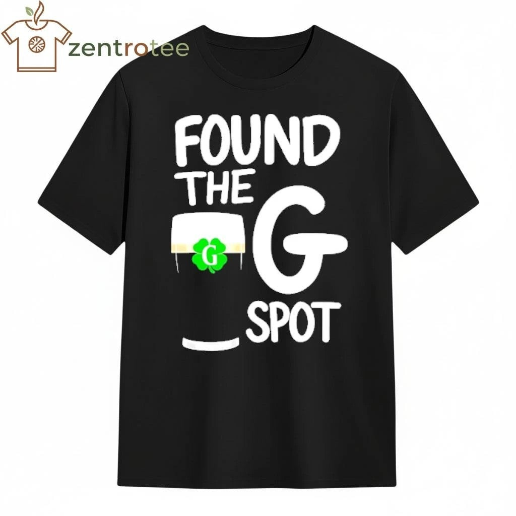 St. Patrick’s Day Found The G Spot beer shirt