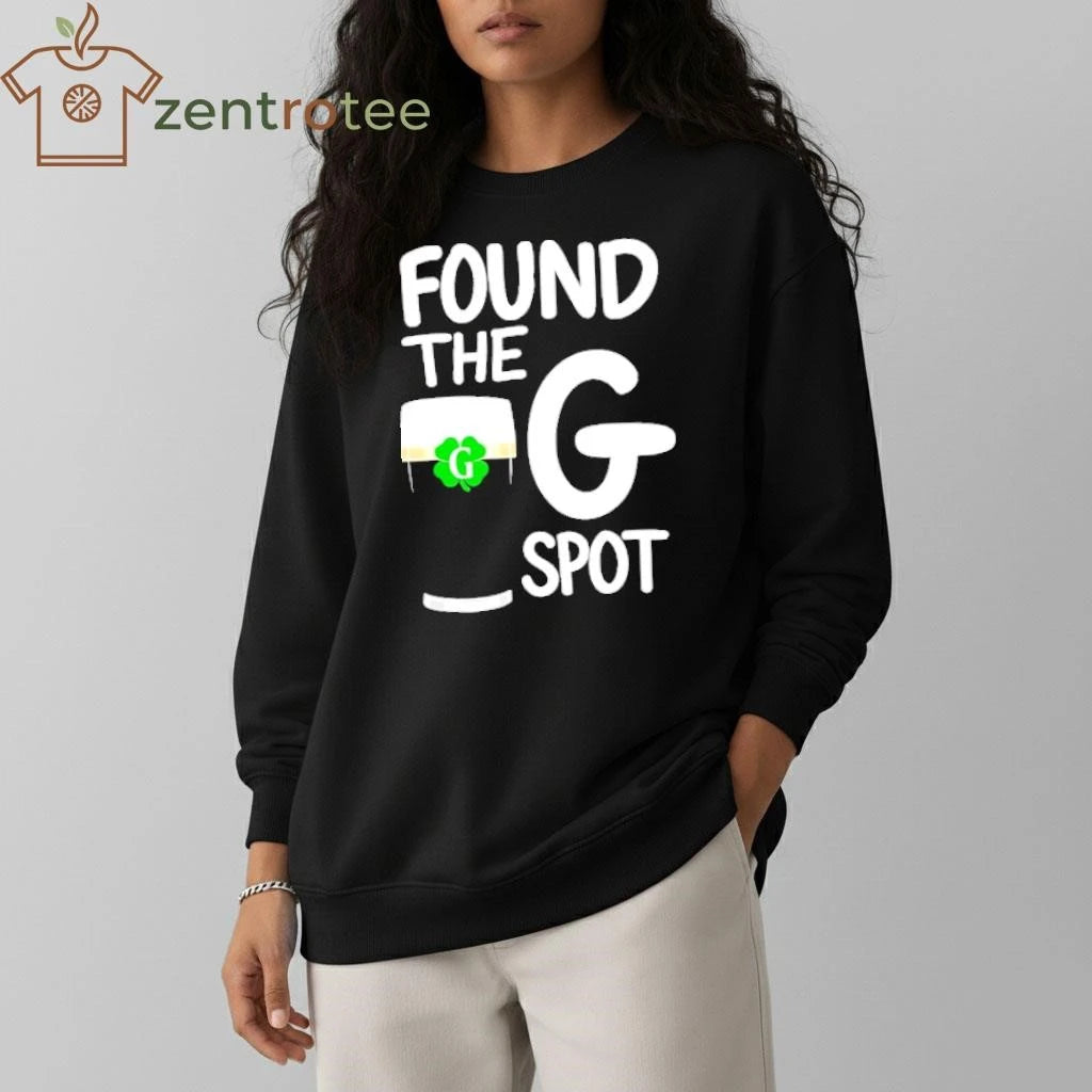 St. Patrick’s Day Found The G Spot beer shirt