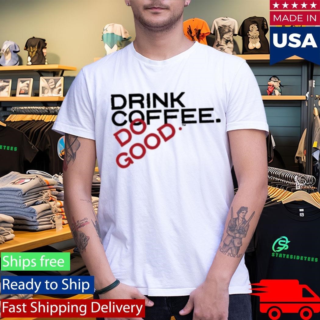 Stiles Stilinski Teen Wolf Drink Coffee Do Good Shirt