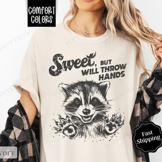 Sweet But Will Throw Hands Shirt Comfort Colors, Feral Raccoon Shirt, Oversized Graphic Tshirt, Women's Tshirts, Gift for Her