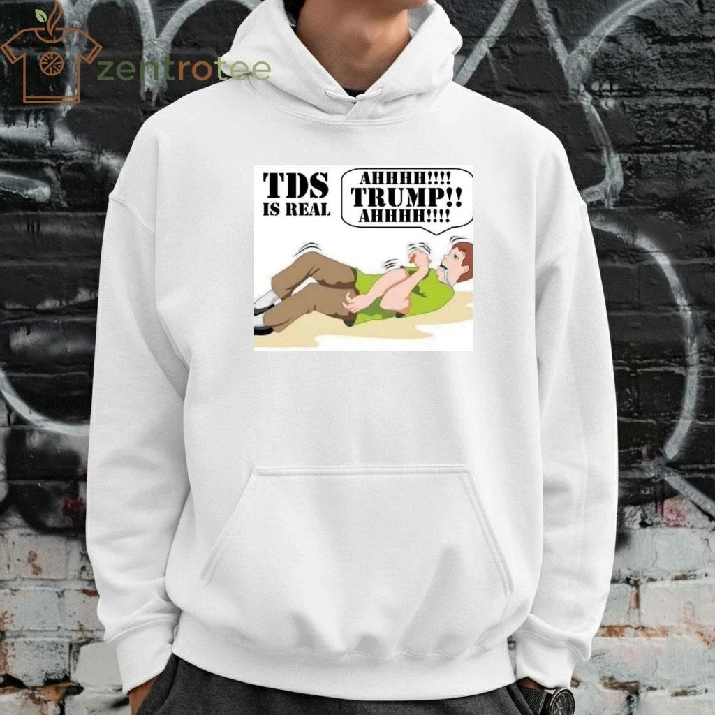TDS is real Ahhhh Trump tee
