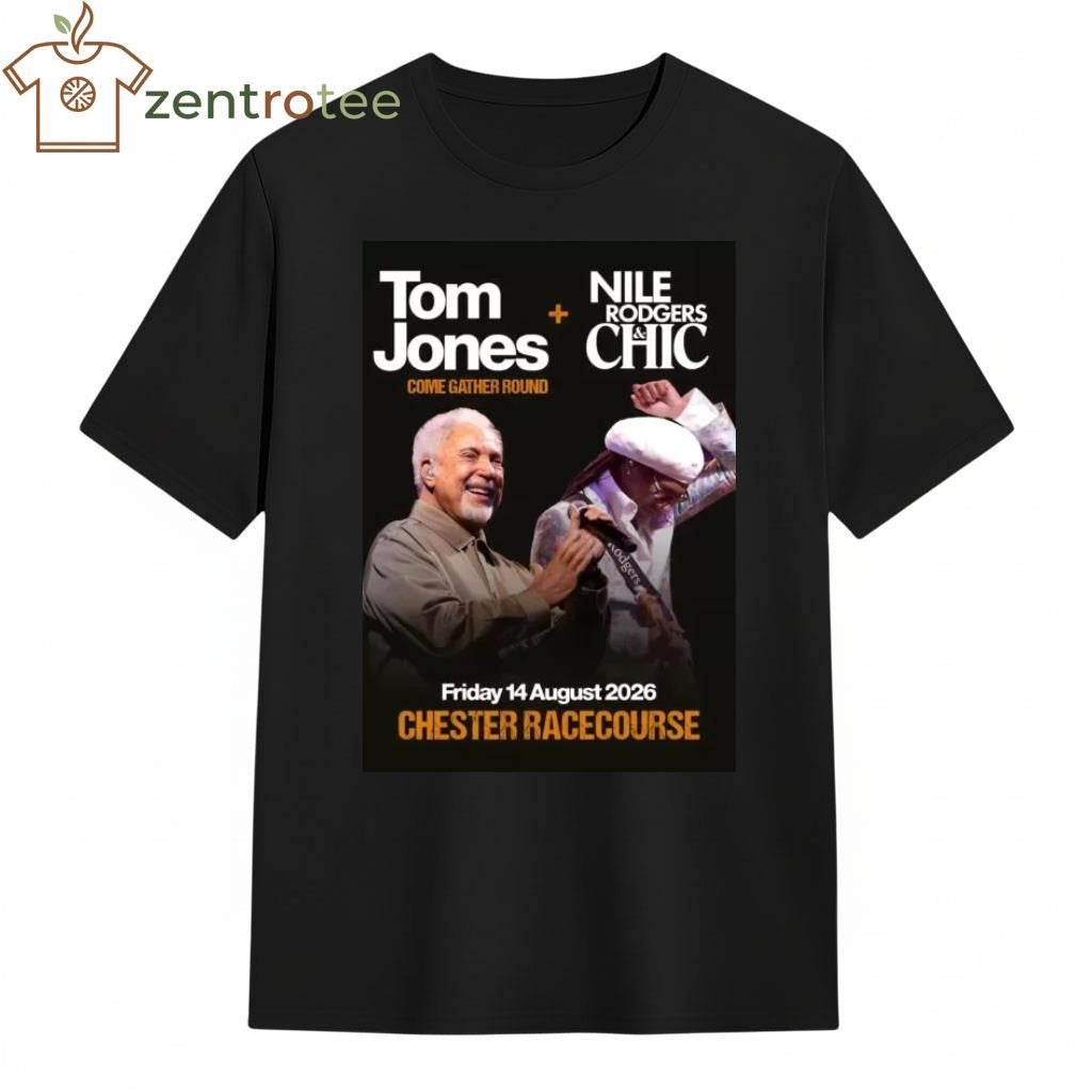TOM JONES – NILE RODGERS & CHIC Come Gather Round 2026 UK Tour CHESTER shirt