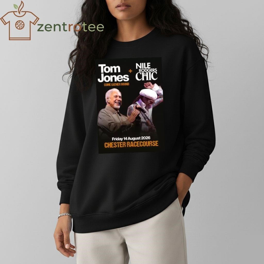 TOM JONES – NILE RODGERS & CHIC Come Gather Round 2026 UK Tour CHESTER shirt