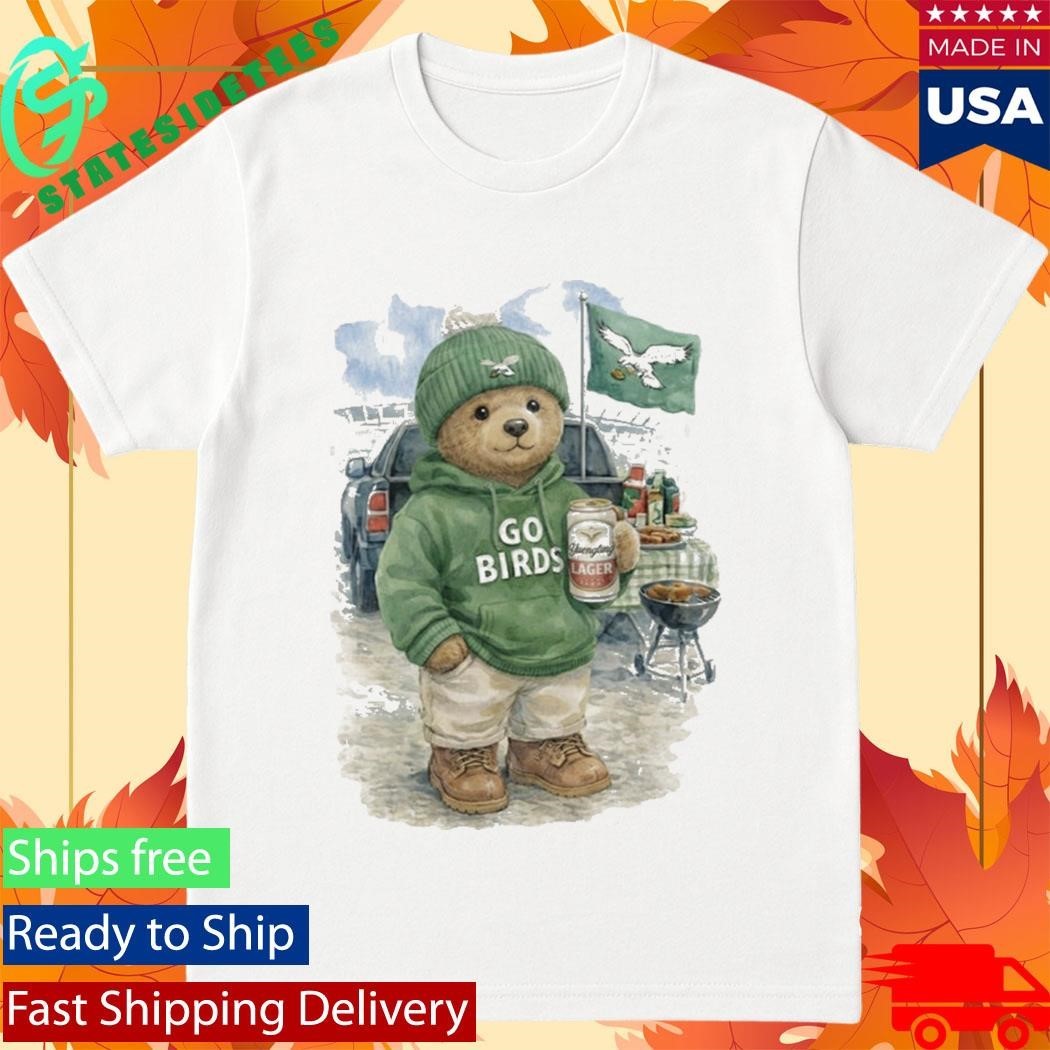 Tailgating Bear Go Birds Eagle Shirt
