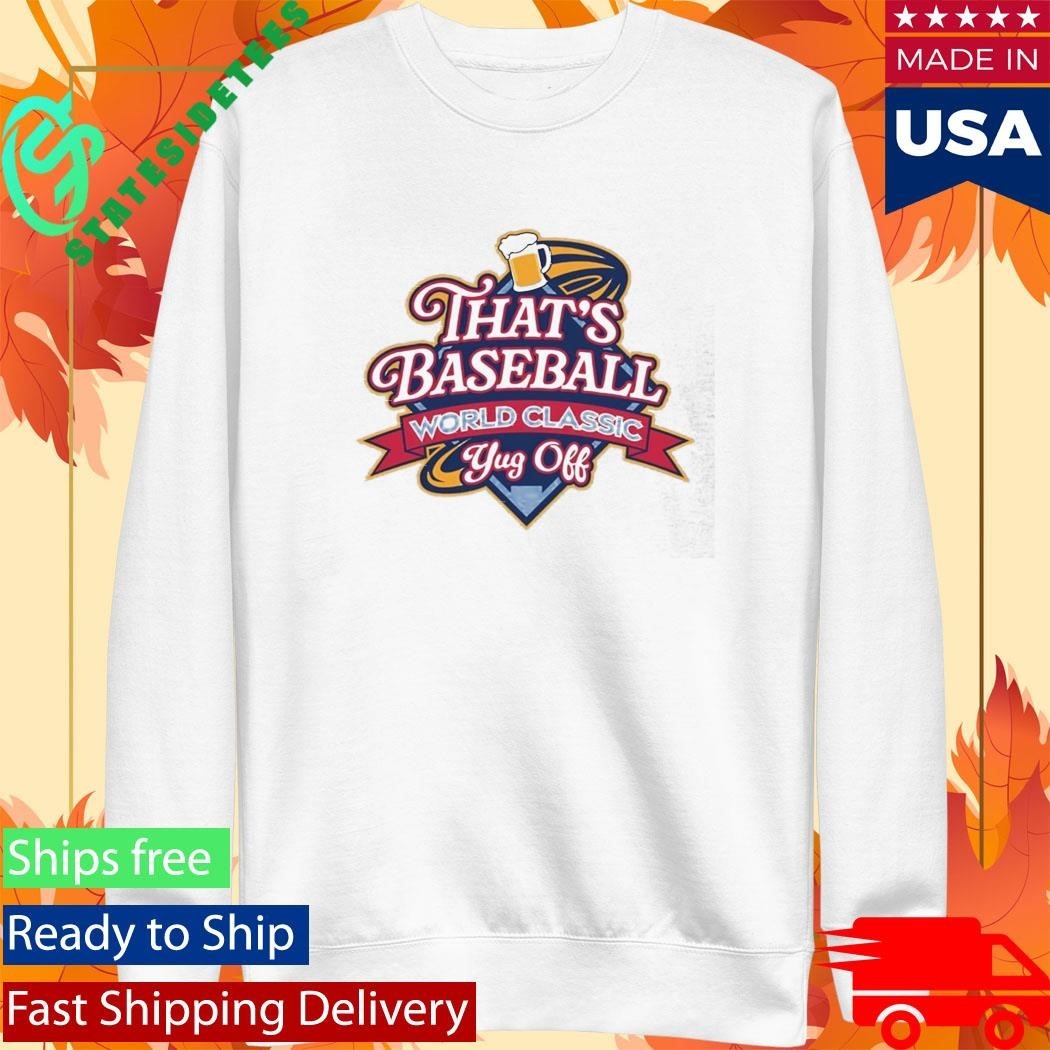 That’s Baseball World Classic Yug Off Shirt