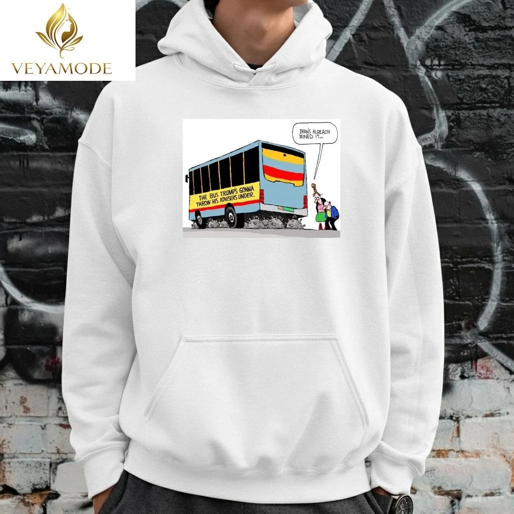The Bus Trump’s gonna throw his advisers under Iran’s already mined it tee