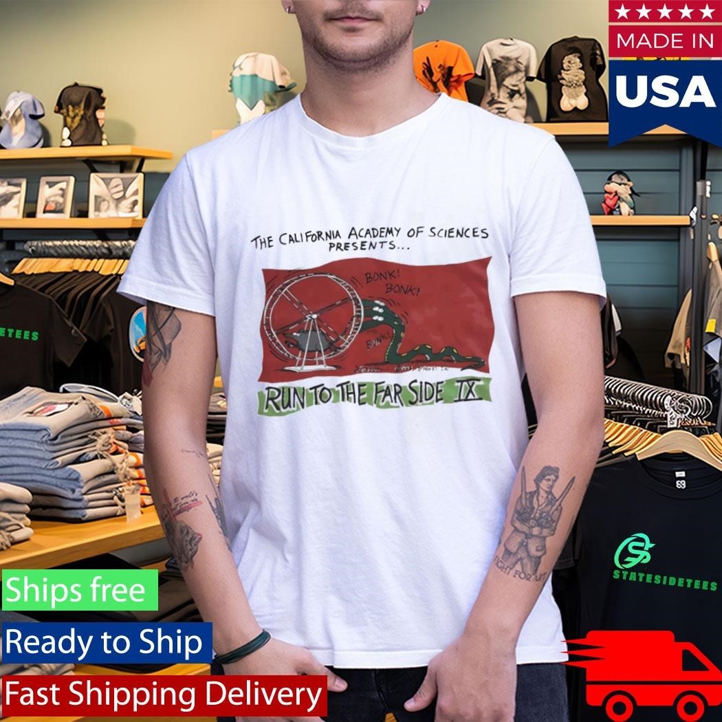 The California Academy Of Sciences Presents Run To The Far Side IX Shirt
