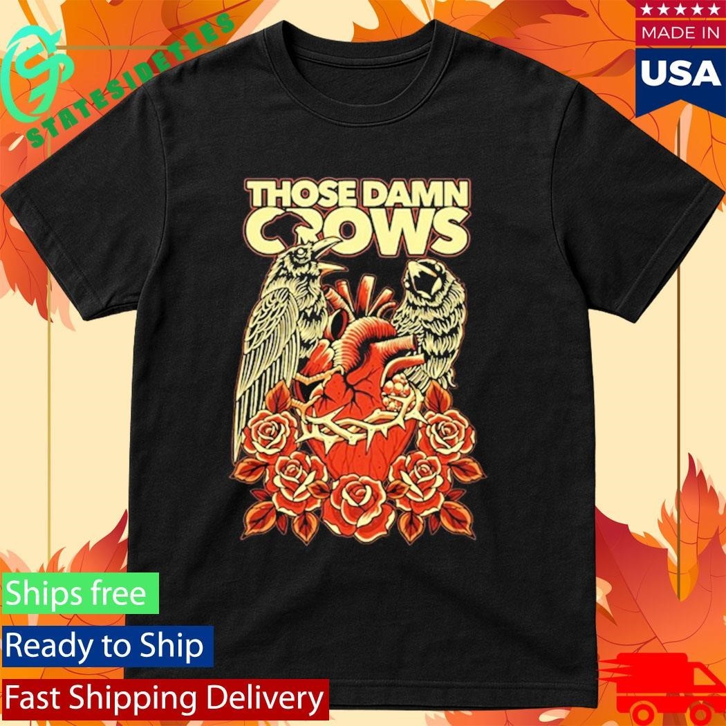 Those Damn Crows Heart & Roses Crow Shirt