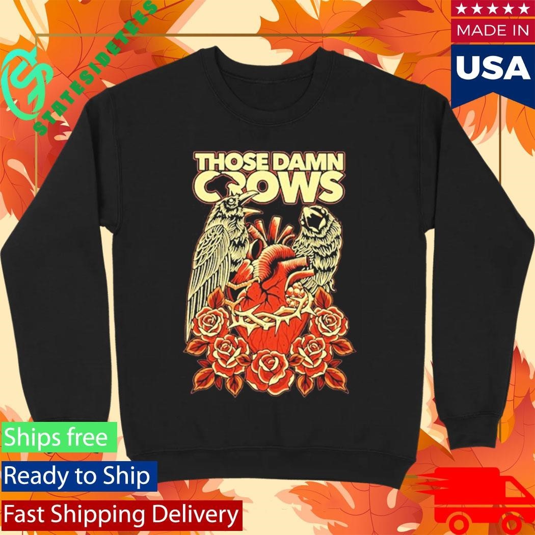 Those Damn Crows Heart & Roses Crow Shirt