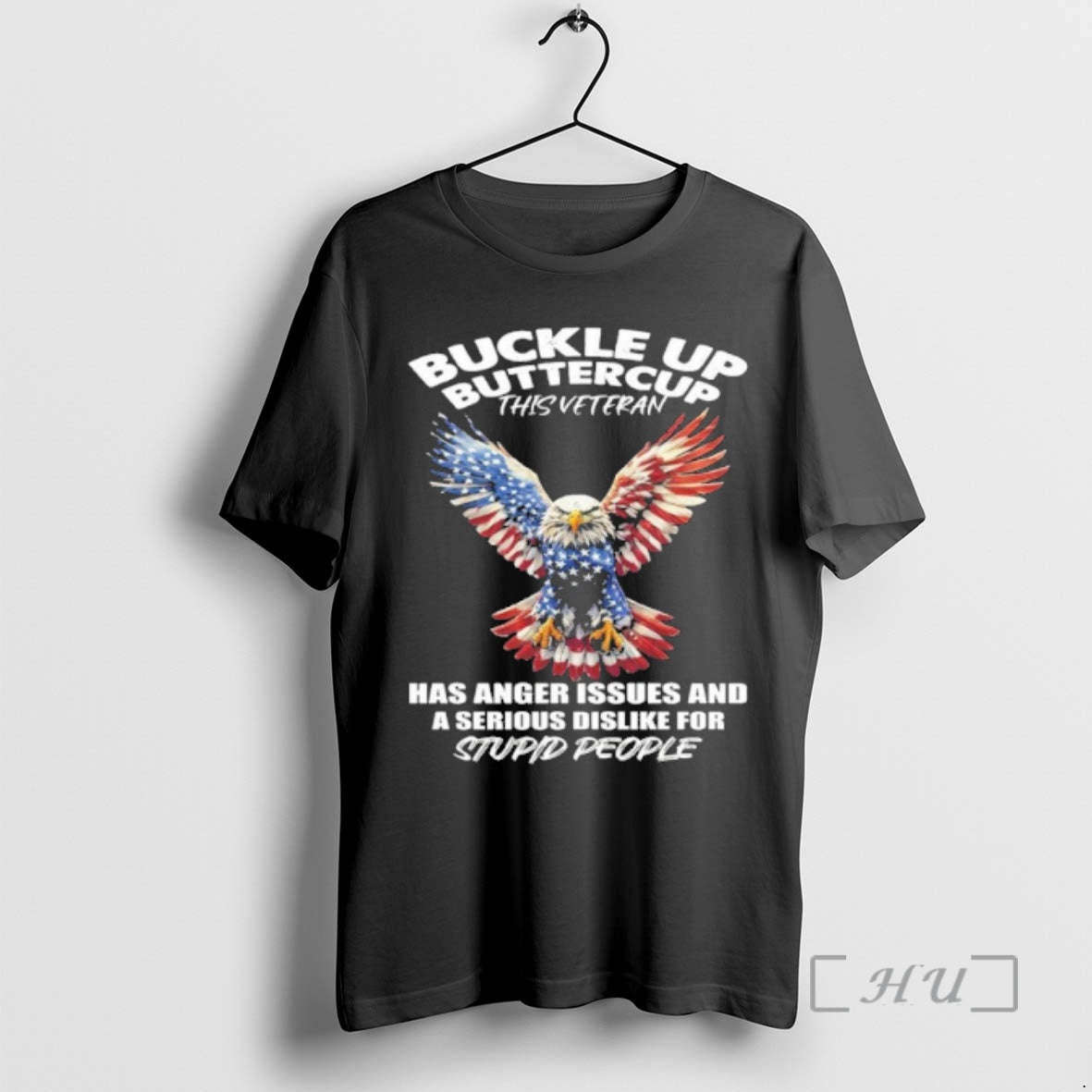 Trending Buckle Up Buttercup This Veteran Has Anger Issues And A Serious Dislike For Stupid T-Shirts, Hoodie, Sweatshirt