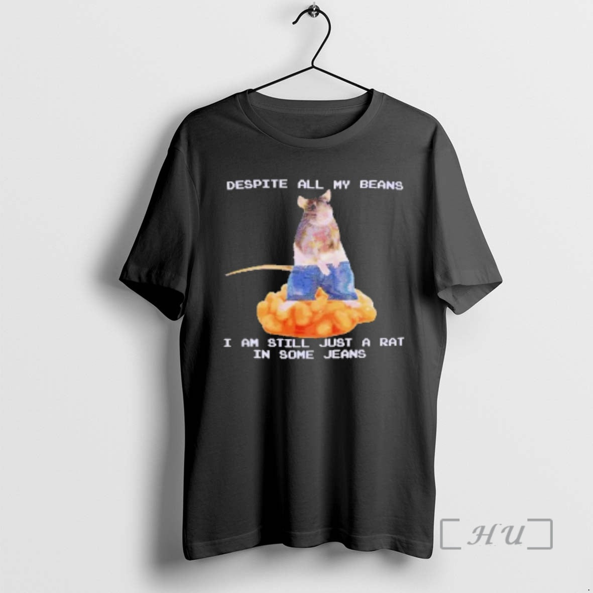 Trending Despite All My Beans I Am Still Just A Rat In Some Jeans Premium T-Shirts, Hoodie, Sweatshirt | VibeTeeNation.com