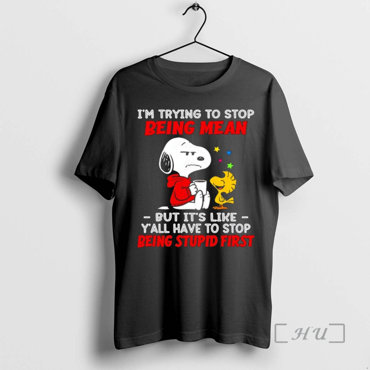 Trending Snoopy Im Trying To Stop Being Mean But Its Like Yall Have To Stop T-Shirts, Hoodie, Sweatshirt | VibeTeeNation.com