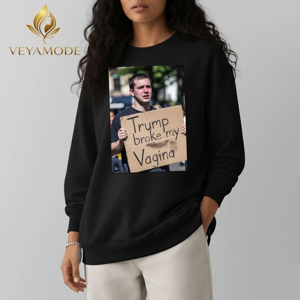 Trump broke my Vagina tee