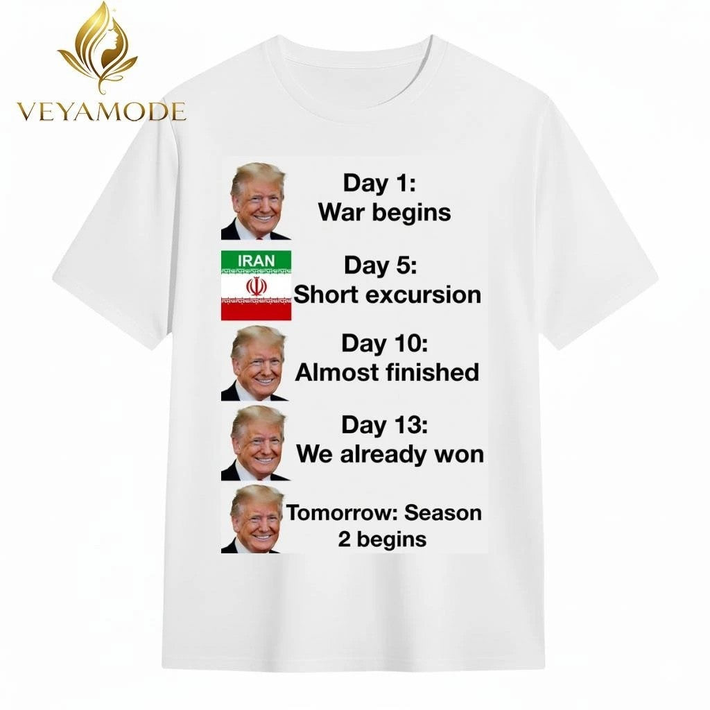 Trump day 1 war begins Iran Day 13 we already won tee