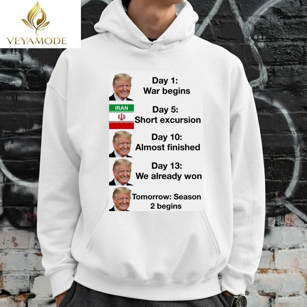Trump day 1 war begins Iran Day 13 we already won tee