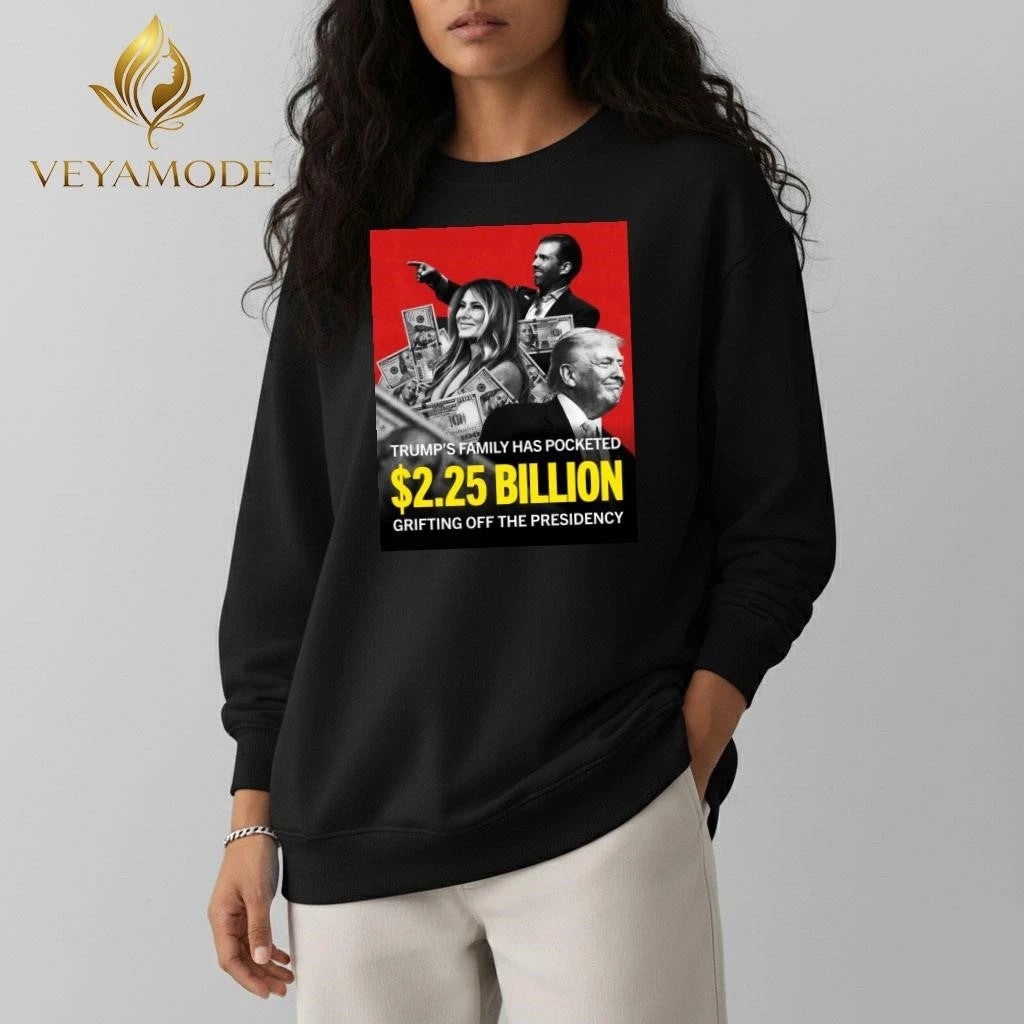 Trump’s family has pocketed Billion grifting off the presidency tee