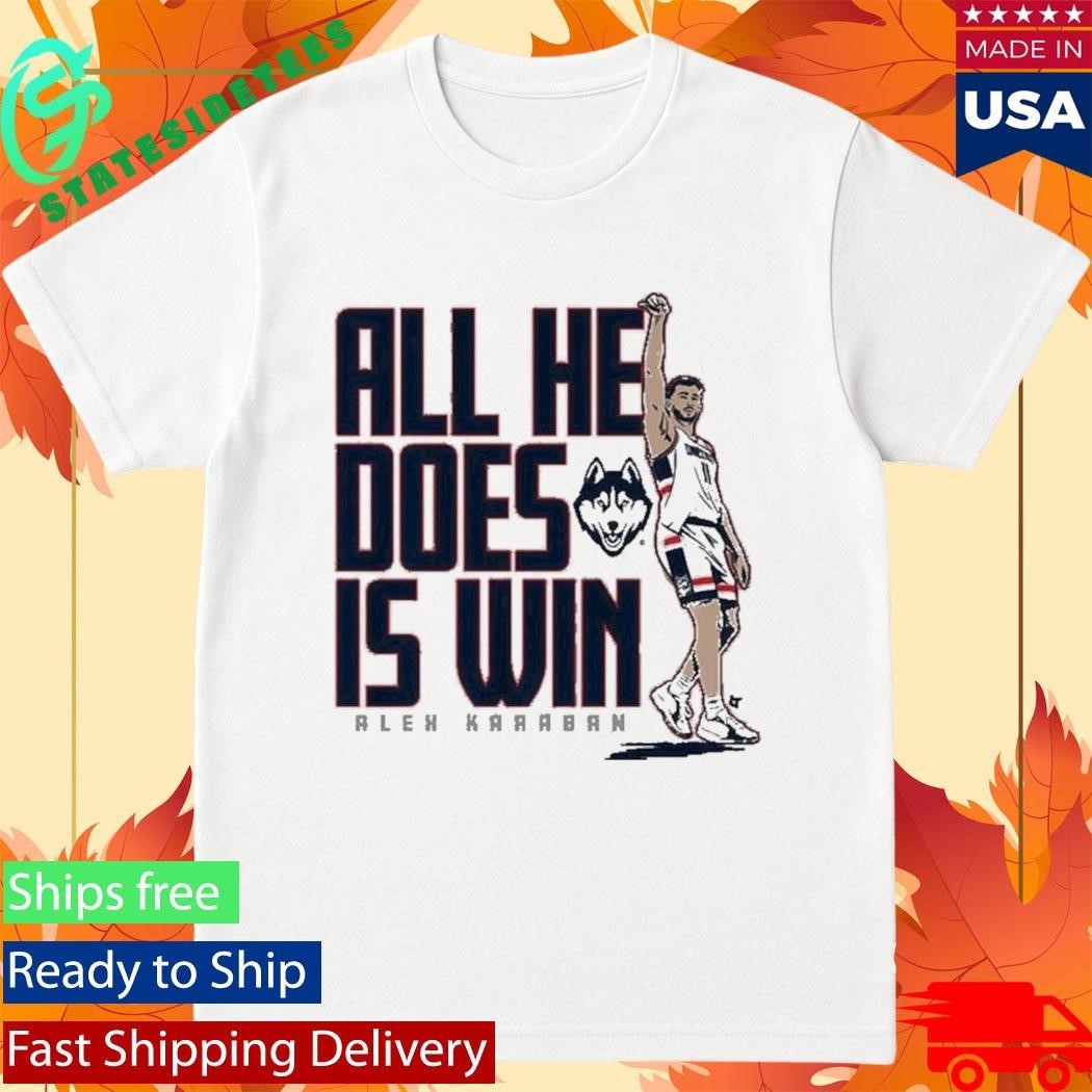 UConn Basketball Alex Karaban All He Does is Win Shirt