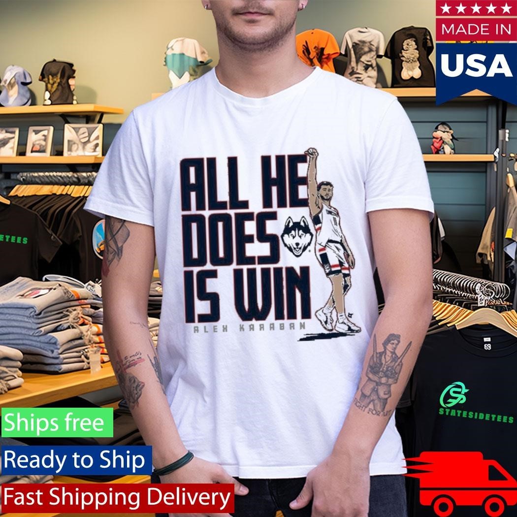 UConn Basketball Alex Karaban All He Does is Win Shirt
