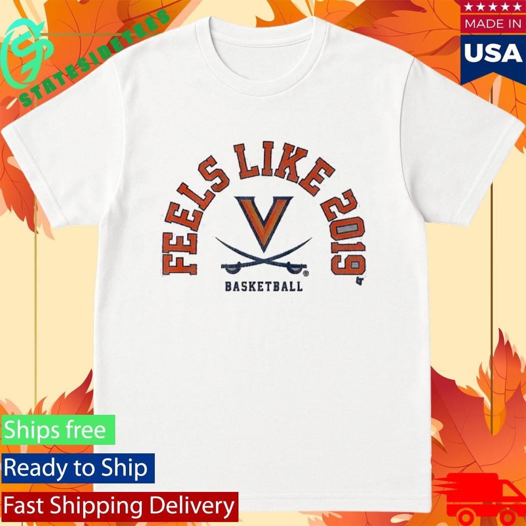 Uva Basketball Feels Like 2019 T-shirt