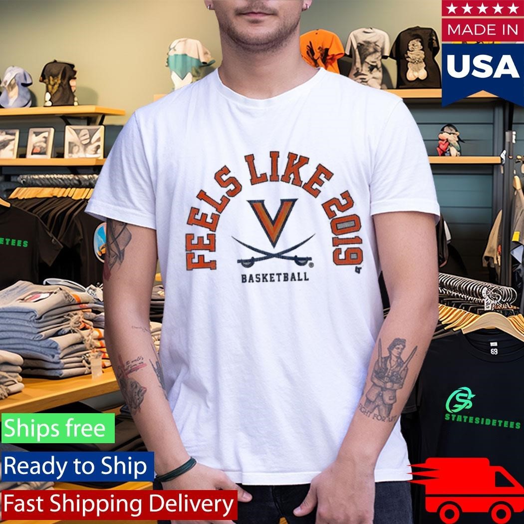 Uva Basketball Feels Like 2019 T-shirt
