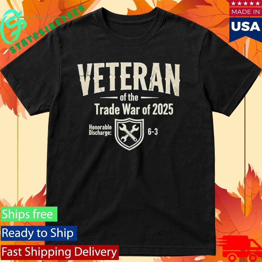 Veteran of the Trade War of 2025 Shirt