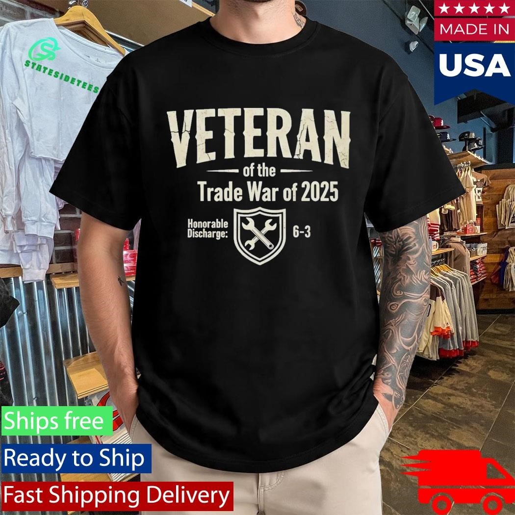Veteran of the Trade War of 2025 Shirt