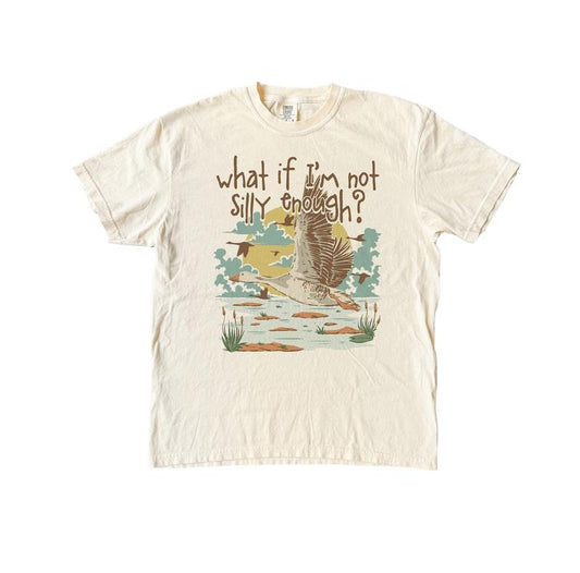 What If I'm Not Silly Enough Comfort Colors Shirt, Silly Goose Graphic Tee, Goose Duck Lover Tshirt