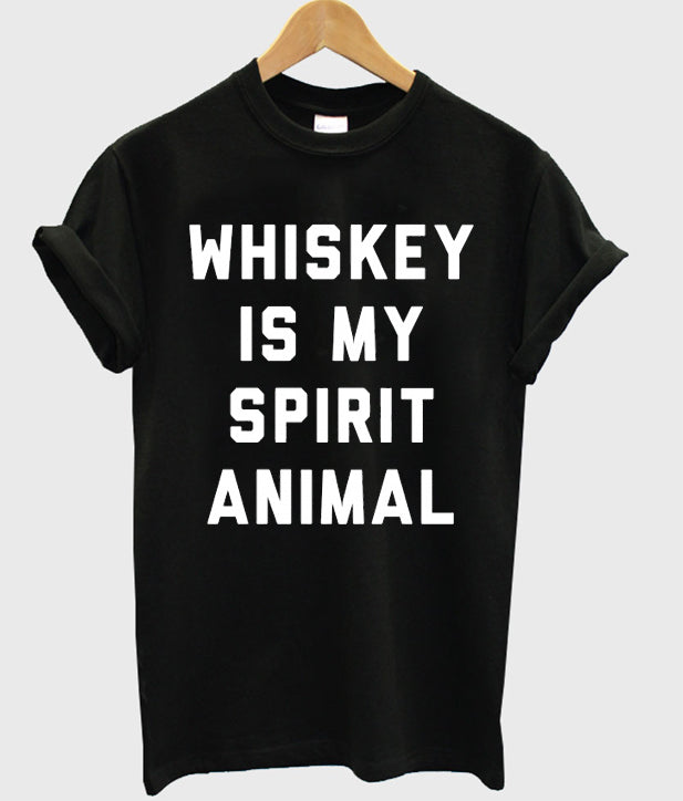 Whiskey Is My Spirit Animal T-Shirts, Hoodie, Sweatshirt