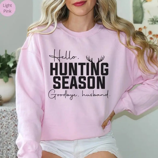 Wife Hunting Season Sweatshirt, He's Hunting Sweatshirt, Hunting Season, Hunting Lover Gift, Deer Hunters Shirt,Hunter Girlfriend