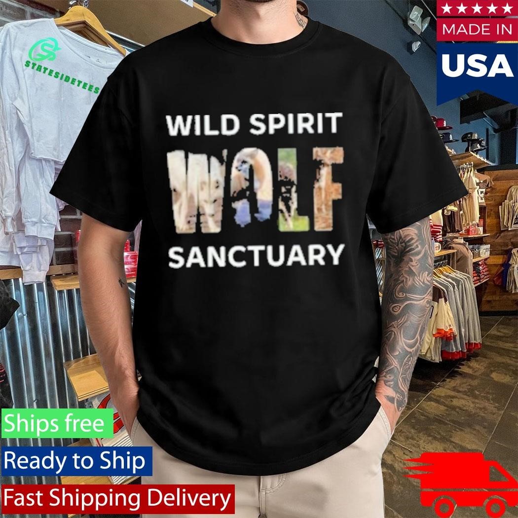 Wild Spirit Wolf Sanctuary Shirt