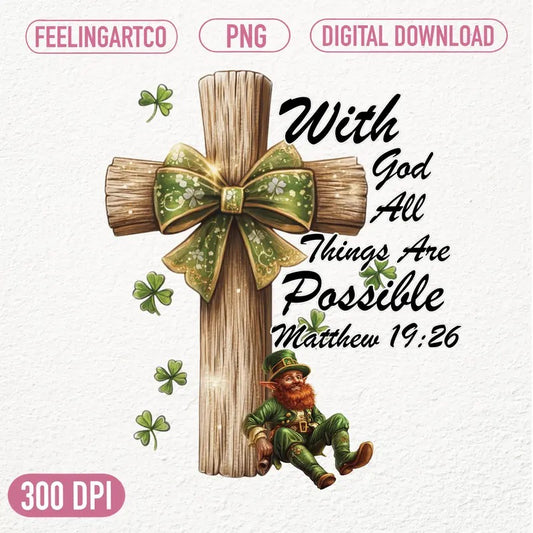 With God All Things Are Possible St Patrick Day Shamrock Christian St Patrick Day Lucky Lucky Charms Sublimation