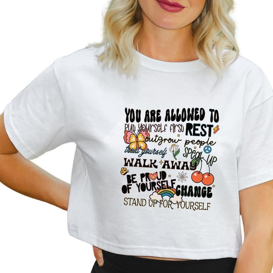 You Are Allowed To Put Yourself First T-Shirt,  Be Proud of Yourself Women Tank Top, Inspirational Statement Crop Top, Self-Motivation T-Shirt Full Color Print