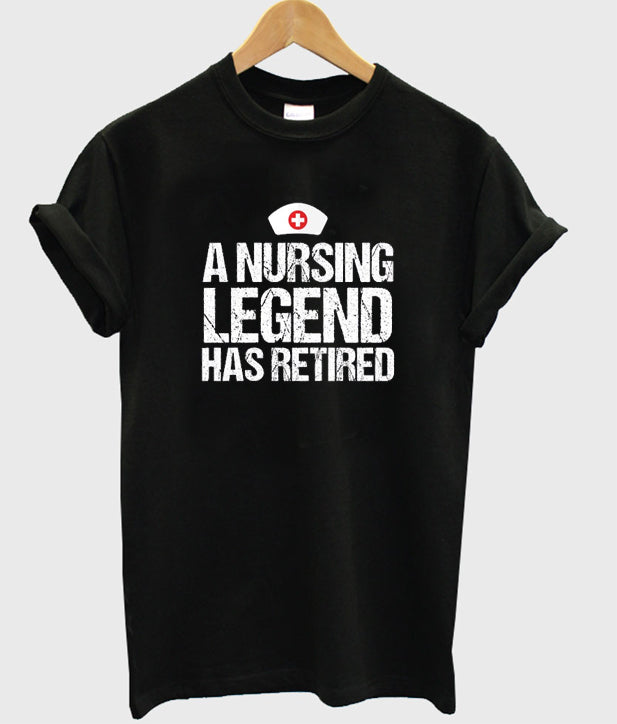 a nursing legend has retired t-shirt Hoodie, Sweatshirt | VibeTeeNation.com