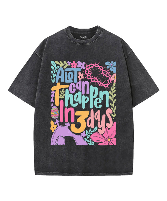 A Lot Can Happen In 3 Day Unisex Washed Christian T-shirt