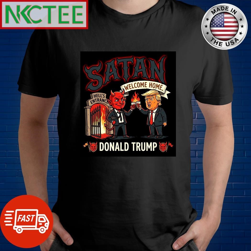 beer cheer Satan Welcome Home Donald Trump dead Dark Hell Graphic T-Shirt